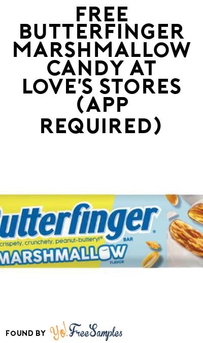 FREE Butterfinger Marshmallow Candy at Love’s Stores (App Required)