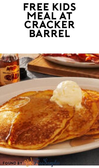 FREE Kids Meal with Purchase at Cracker Barrel (Rewards Members)