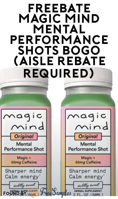 FREEBATE Magic Mind Mental Performance Shots BOGO (Aisle Rebate Required)