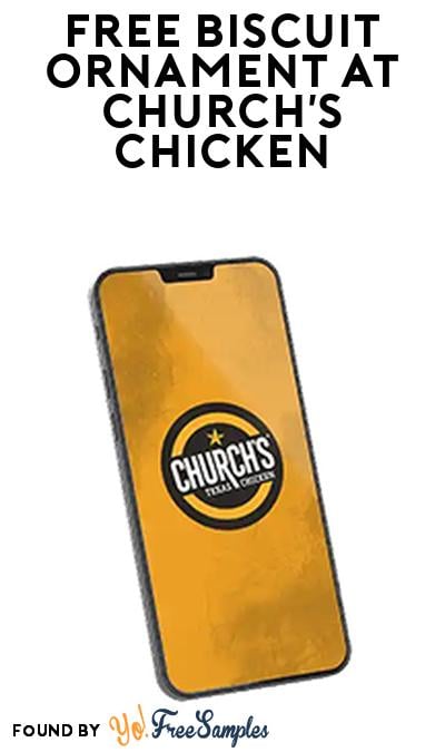 FREE Honey-Butter Biscuit Ornament at Church’s Chicken (Family Meal Required)