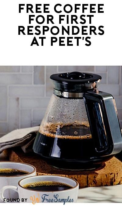 FREE Coffee, Tea or Cold Brew for First Responders at Peet’s Nov 13