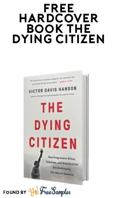 FREE Hardcover Book The Dying Citizen by Victor Davis Hanson