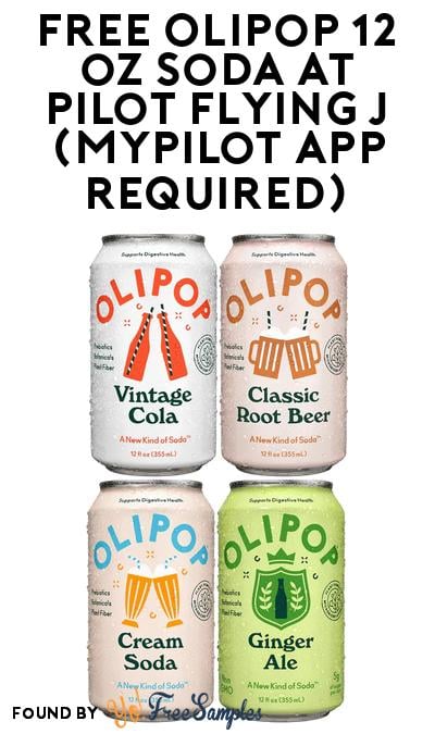 FREE Olipop 12 oz Soda at Pilot Flying J (myPilot App Required)