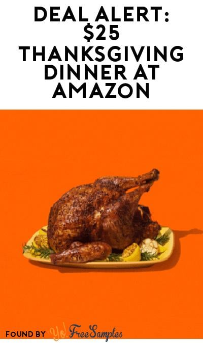DEAL ALERT: $25 Complete Thanksgiving Dinner for 5 at Amazon