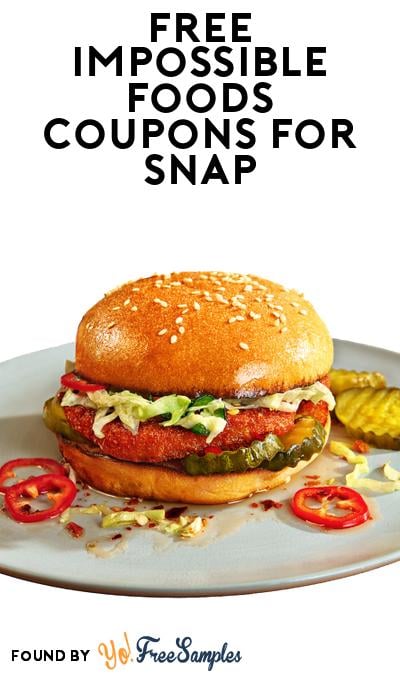 FREE Impossible Foods Coupons for SNAP Recipients (Mailed Coupons)