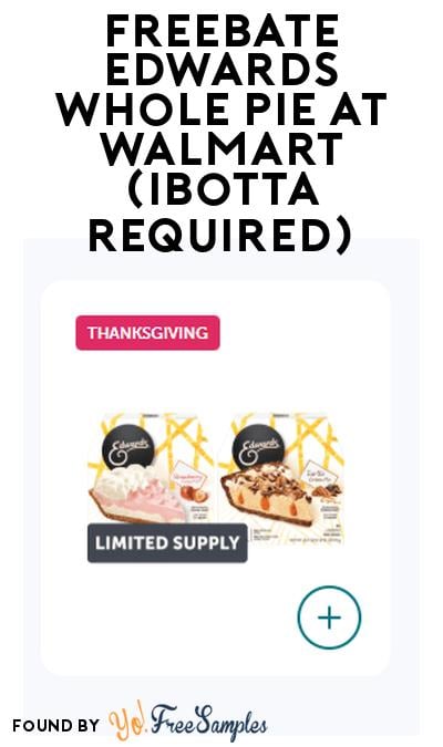 FREEBATE Edwards Whole Pie at Walmart (Ibotta Required)