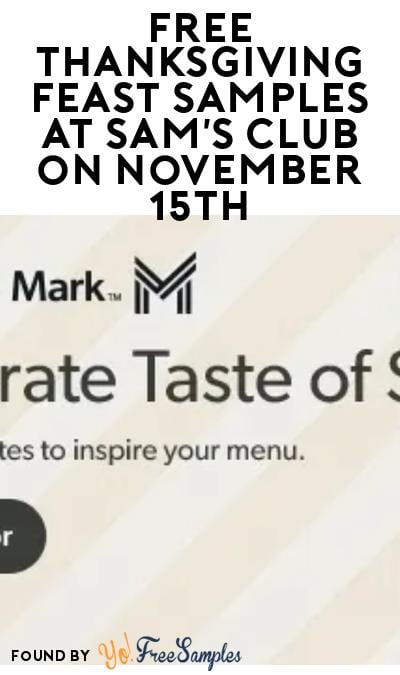 FREE Thanksgiving Feast Samples at Sam’s Club on November 15th