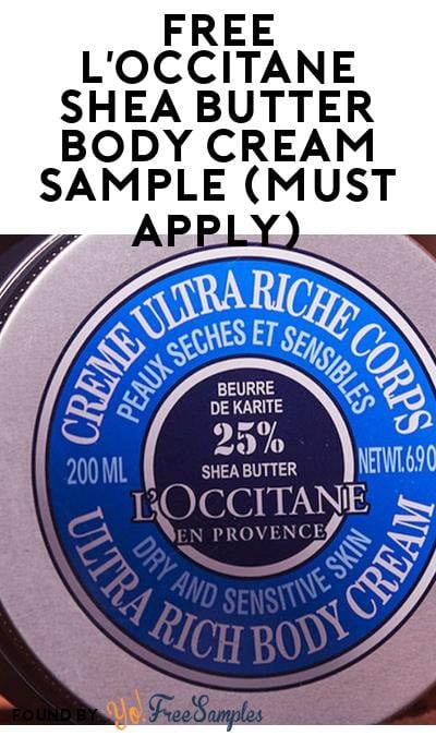 FREE L’Occitane Shea Butter Body Cream Sample (Must Apply)