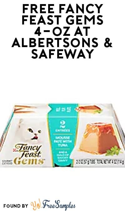 FREE Fancy Feast Gems 4-oz at Albertsons & Safeway