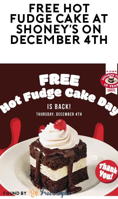 FREE Hot Fudge Cake at Shoney’s on December 4th