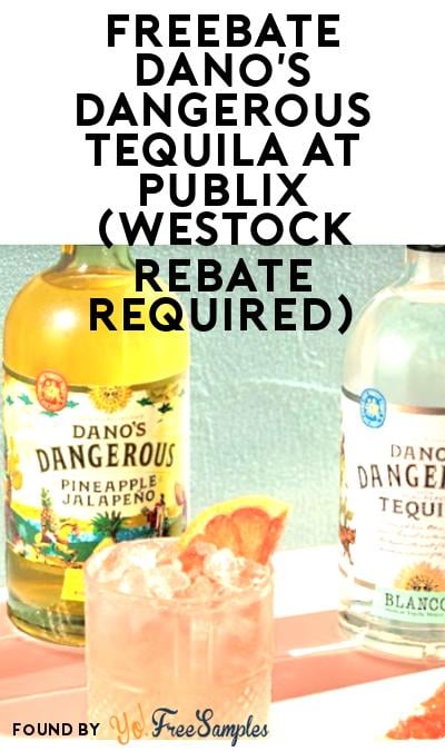 FREEBATE Dano’s Dangerous Tequila at Publix (WeStock Rebate Required)