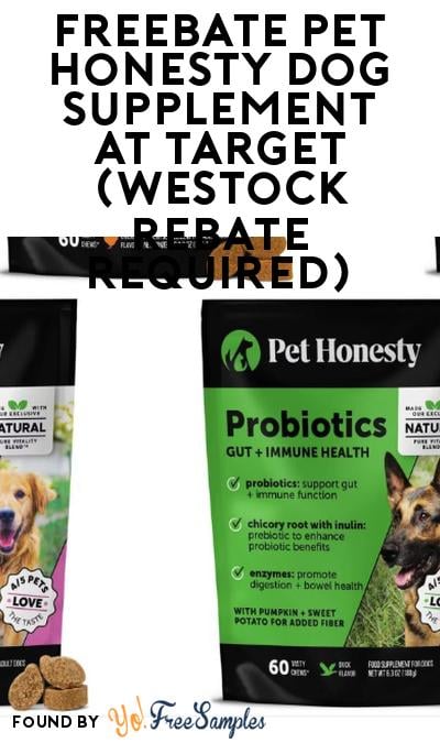 FREEBATE Pet Honesty Dog Supplement at Target (WeStock Rebate Required)