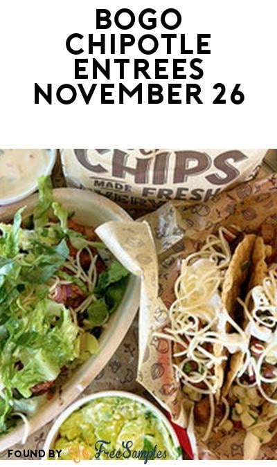 Chipotle BOGO Entrées on November 26 (In-Restaurant Only)