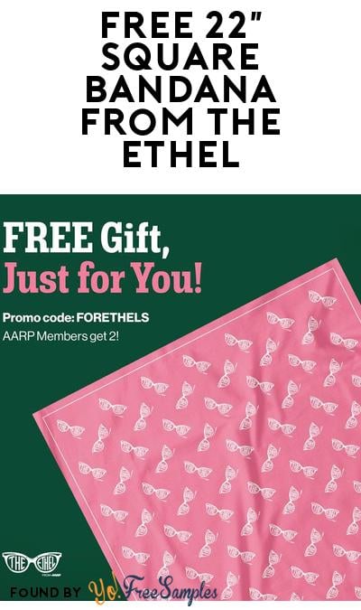 FREE 22″ Square Bandana From The Ethel