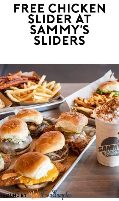 FREE Sammy’s Chicken Slider for Anyone Named Sammy Dec 1-7