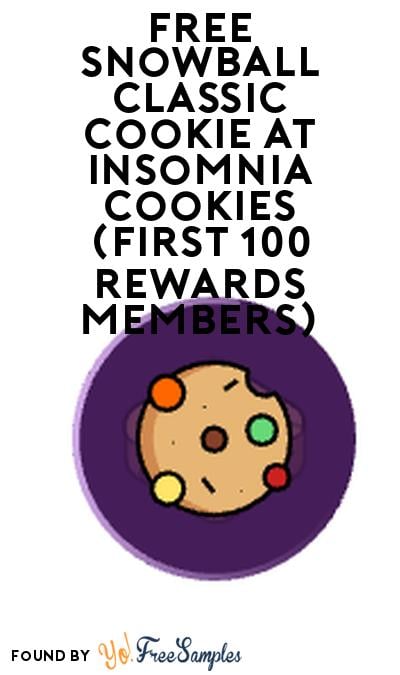 FREE Snowball Classic Cookie at Insomnia Cookies (First 100 Rewards Members)