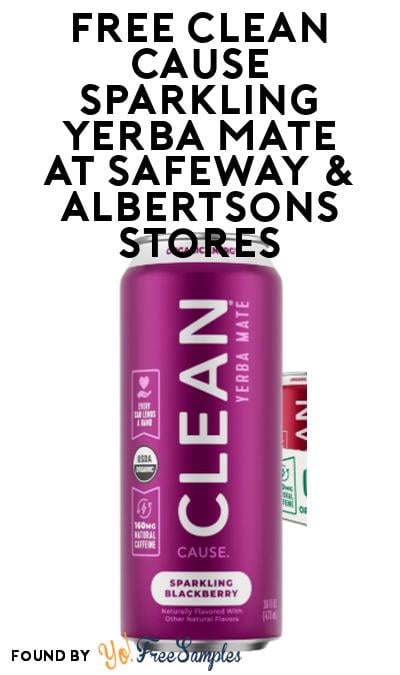 FREE Clean Cause Sparkling Yerba Mate at Safeway & Albertsons Stores