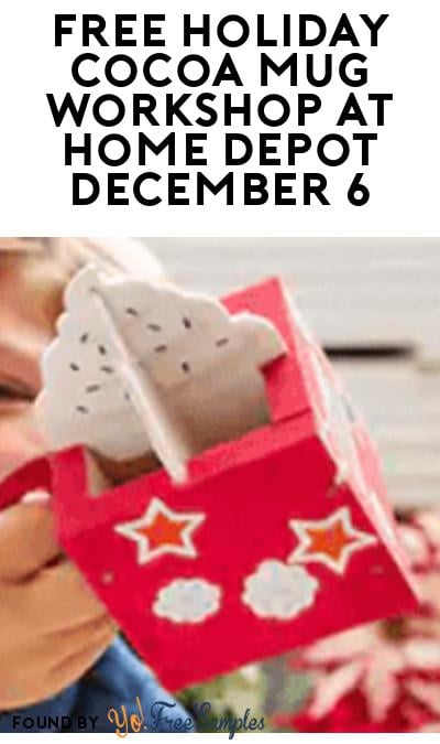 FREE Holiday Cocoa Mug Workshop at Home Depot December 6