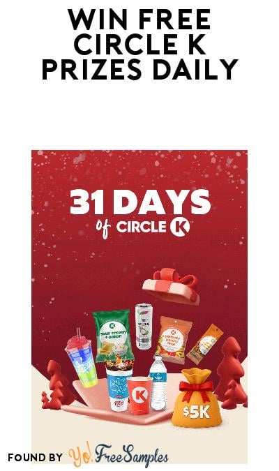 Win FREE Circle K Products Daily in 31-Day Sweepstakes