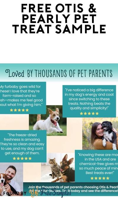 FREE Otis and Pearly Freeze Dried Pet Treat Sample
