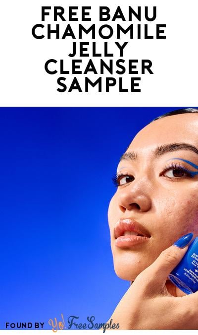 FREE Banu Chamomile Jelly Cleanser Deluxe Sample