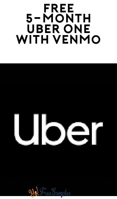 FREE 5-Month Uber One Subscription with Venmo (New Members Only)