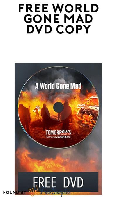 FREE A World Gone Mad DVD from Tomorrow’s World