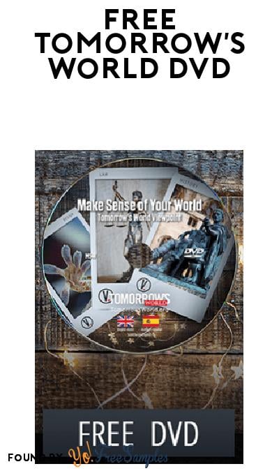 FREE Tomorrow’s World DVD Make Sense of Your World