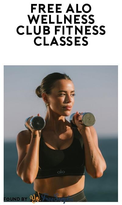 FREE ALO Wellness Club Fitness Classes for Loyalty Members