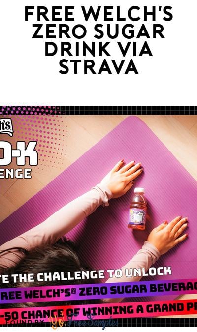 FREE Welch’s Zero Sugar Drink for Strava Zero-K Challenge Completion