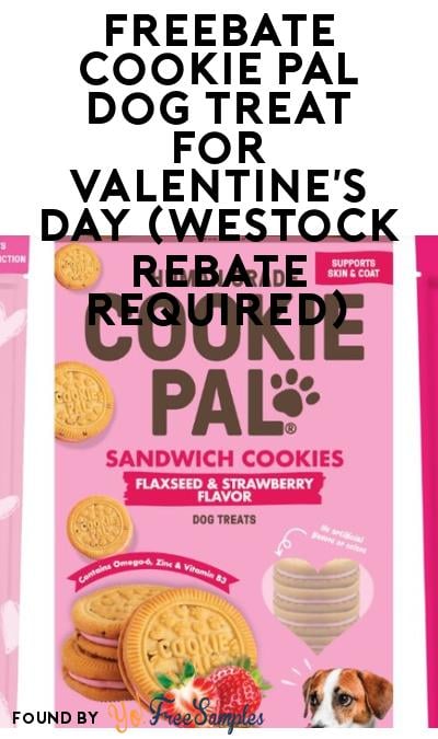 FREEBATE Cookie Pal Dog Treat for Valentine’s Day (WeStock Rebate Required)