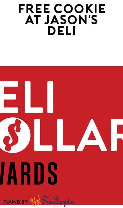 FREE Cookie at Jason’s Deli (Deli Dollars Rewards Required)