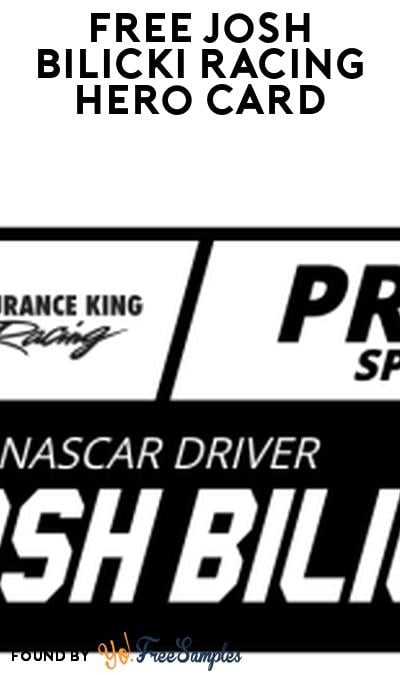 FREE Josh Bilicki Hero Card From Insurance King Racing