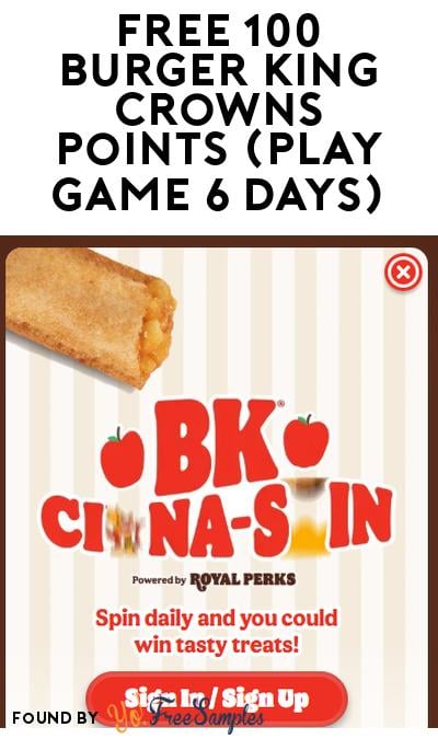 FREE 100 Burger King Crowns Points (Play Game 6 Days)
