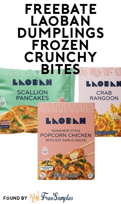 FREEBATE Laoban Dumplings Frozen Crunchy Bites At Social Nature (Rebate)
