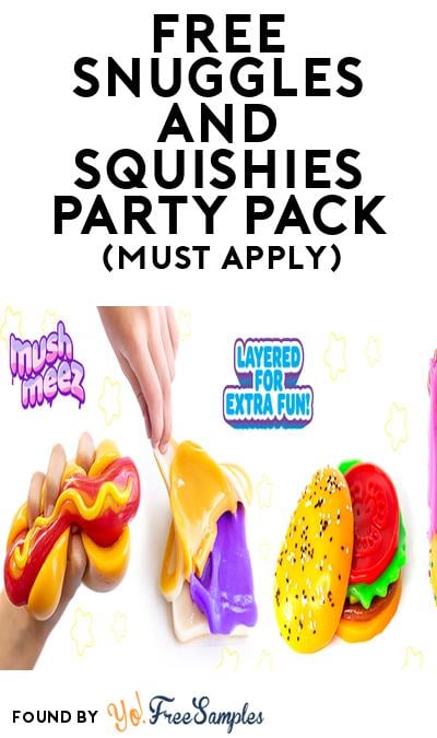 FREE Snuggles and Squishies Party Pack (Must Apply To Host Tryazon Party)