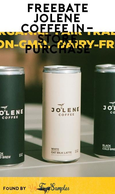 FREEBATE Jolene Coffee In-Store Purchase (WeStock Rebate Required)
