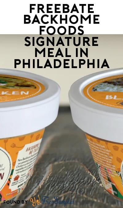 FREEBATE Backhome Foods Signature Meal in Philadelphia (WeStock Rebate Required)