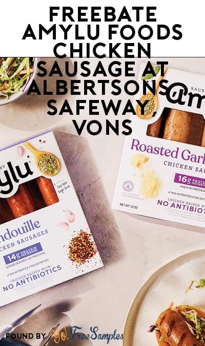 FREEBATE Amylu Foods Chicken Sausage at Albertsons, Safeway, Vons (WeStock Rebate Required)