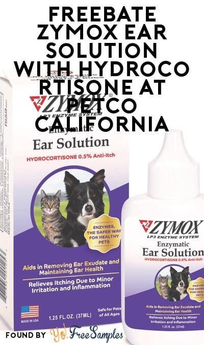 FREEBATE Zymox Ear Solution With Hydrocortisone at Petco California (WeStock Rebate Required)