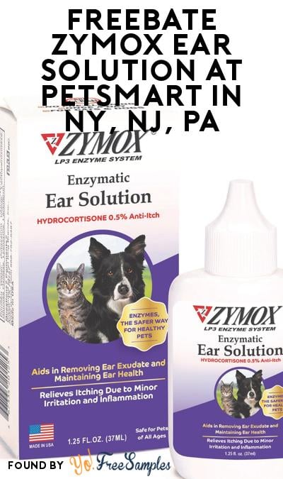 FREEBATE ZYMOX Ear Solution at PetSmart in NY, NJ, PA (WeStock Rebate Required)